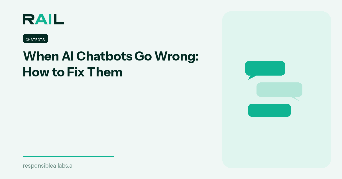 When AI Chatbots Go Wrong: How to Fix Them